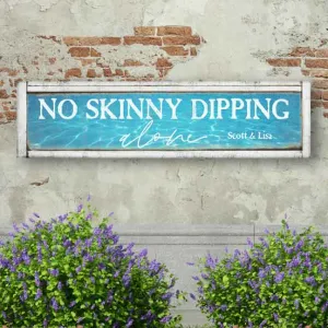 Pool and Patio Sign - No Skinny Dipping Alone Funny Pool Sign